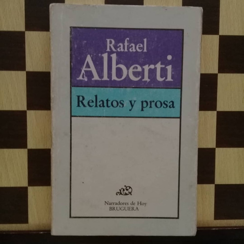 Relatos Y Prosas-rafael Alberti