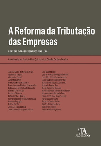 A Reforma da Tributação das Empresas - 01Ed/21, de QUIRINO, FABRICIO E PEREIRA, LUIZ CLAUDI. Editora MADRAS EDITORA em português