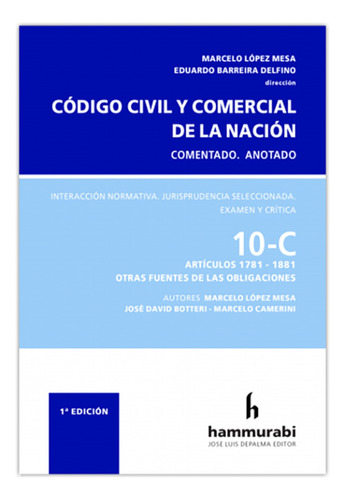 Codigo Civil Y Comercial. Comentado. Tomo 10 C - Lopez Mesa,