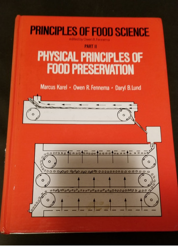 Principles Of Food Science/preservation, Karel/fennema/lund