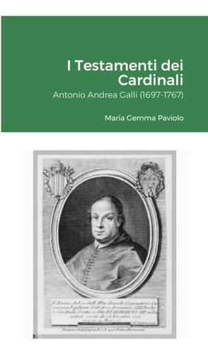 Libro: I Testamenti Dei Cardinali: Antonio Andrea Galli (169