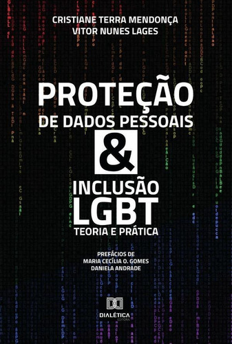 Proteção De Dados Pessoais & Inclusão Lgbt, De Cristiane Terra Mendonça. Editorial Editora Dialetica, Tapa Blanda En Portuguese