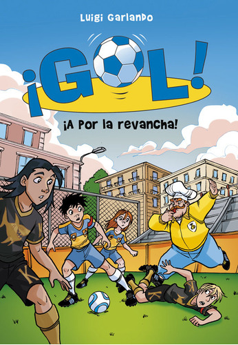 ¡a Por La Revancha! (serie ¡gol! 30) (libro Original)