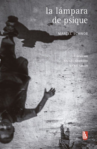 Lampara De Psique, La, de Marcel Schwob. Editorial Fondo de Cultura Económica, edición 1 en español