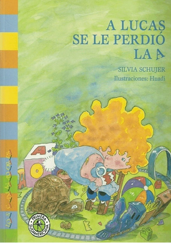 A Lucas Se Le Perdio La A - Silvia Schujer