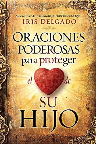 Libro : Oraciones Poderosas Para Proteger El Corazon De Su.