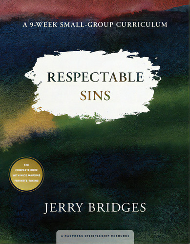 Respectable Sins: A 9-week Small-group Curriculum, De Bridges, Jerry. Editorial Nav Pr, Tapa Blanda En Inglés