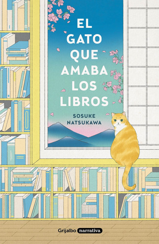 El Gato Que Amaba Los Libros - Sosuke Natsukawa