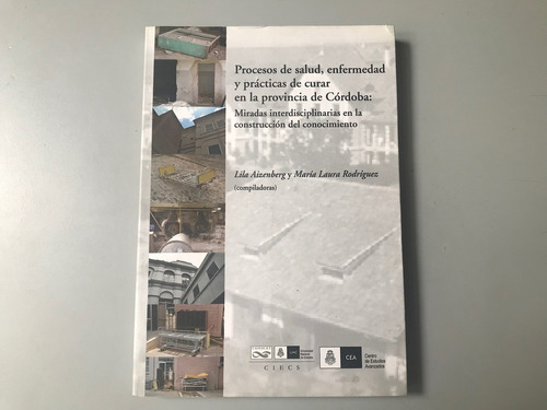 Procesos De Salud Enfermedad Y Prácticas De Curar En Córdoba