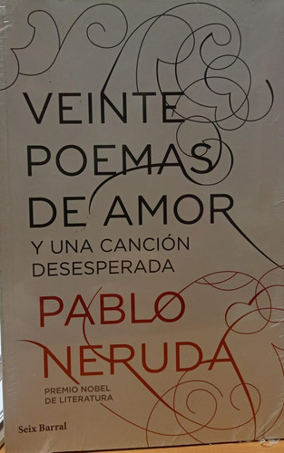 Veinte Poemas De Amor - Y Una Cancion Desesperada