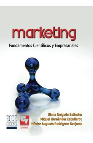 Libro: Marketing: Fundamentos Científicos Y Empresariales (s