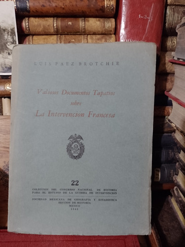 Valiosos Documentos Tapatíos Sobre La Intervención Francesa 