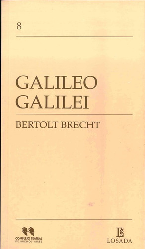 Galileo Galilei (losada/complejo Teatral Ba) - Brecht - Los