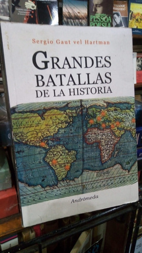 Sergio Gaut Vel Hartman  Grandes Batallas De La Historia 