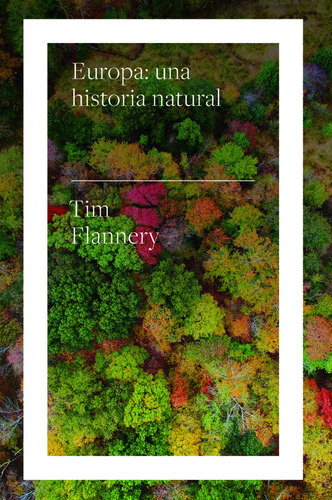 Europa Una Historia Natural - Flannery Tim