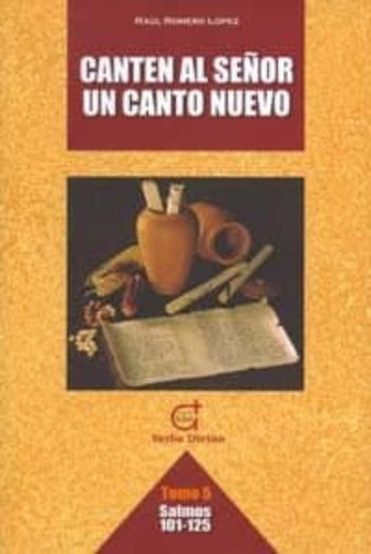 Canten Al Señor Un Canto Nuevo  Tomo 5 Salmos 101-125, De Romero Lopez, Raul. Editorial Verbo Divino, Tapa Blanda En Español