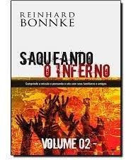 Saqueando O Inferno - Volume 2 - Reinhard Bonnke