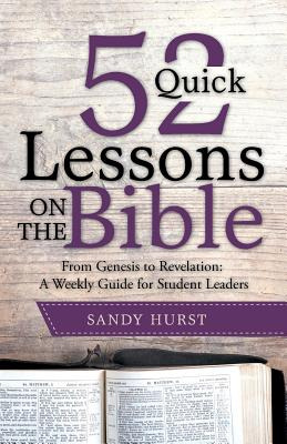 Libro 52 Quick Lessons On The Bible: From Genesis To Reve...