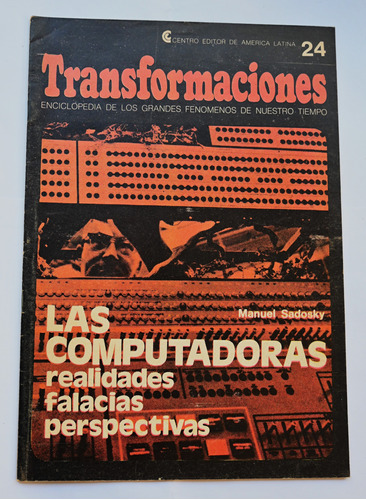 Las Computadoras. Manuel Sadosky Transformaciones N° 24