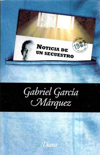 Noticia De Un Secuestro ( Gabriel García Márquez )