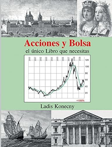 Acciones Y Bolsa: El Único Libro Que Necesitas