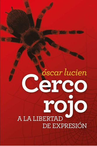 Libro: Cerco Rojo A La Libertad De Expresion (spanish Editio