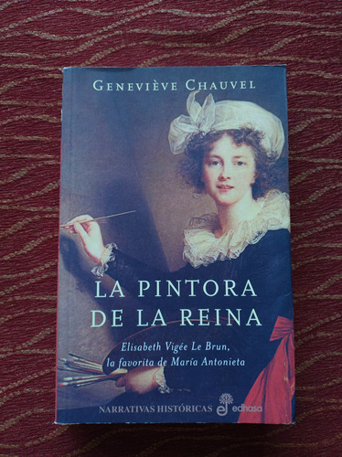 La Pintora De La Reina .geneviéve Chauvel.
