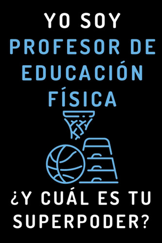 Libro: Yo Soy Profesor De Educación Física ¿y Cuál Es Tu Sup