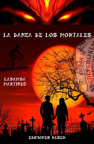 La Danza De Los Mortales, De Martínez, José Antonio. Editorial Ediciones Ruser, Tapa Blanda En Español
