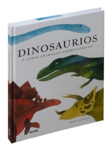 Dinosaurios - Los Dinosaurios Y Otros Animales Prehistóricos