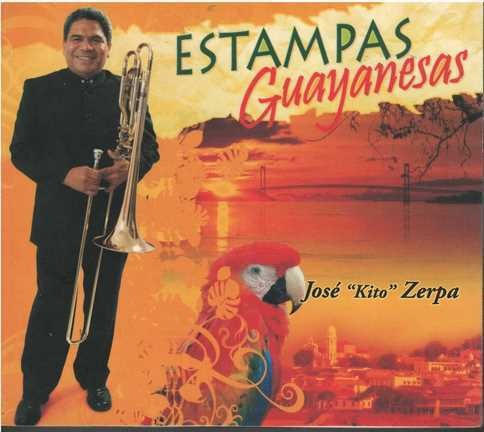 Cd - Jose  Kito  Zerpa / Estampas Guayanesas