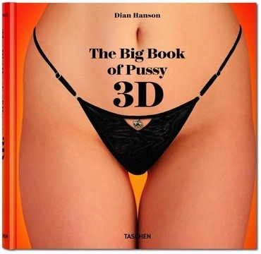 The Big Book Of Pussy 3d - Hanson, Dian