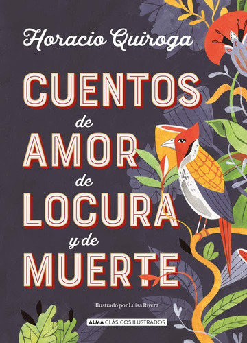 Libro Cuentos De Amor, De Locura Y De Muerte [ Pasta Dura ]