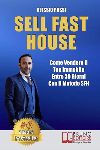 Libro: Sell Fast House: Come Vendere Il Tuo Immobile Entro 3