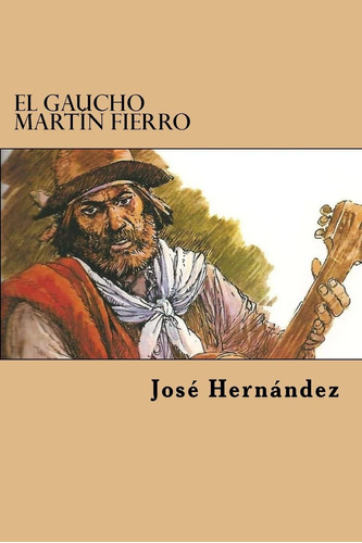 Libro: El Gaucho Martin Fierro (spanish Edition)