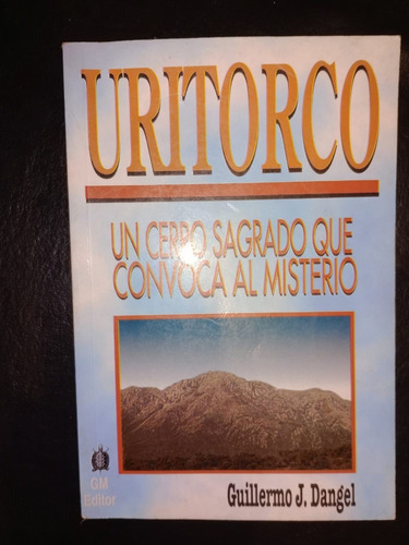 Libro Uritorco Cerro Sagrado Misterio Guillermo Dangel