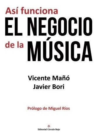 Libro : Así Funciona El Negocio De La Música  - Mañó,. 