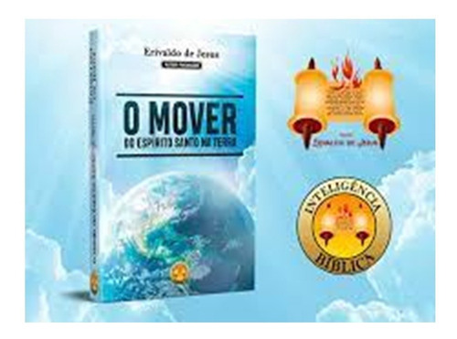Livro O Mover Do Espirito Santo Na Terra, De Erivaldo De Jesus. Editora Inteligencia Biblica, Capa Mole Em Português