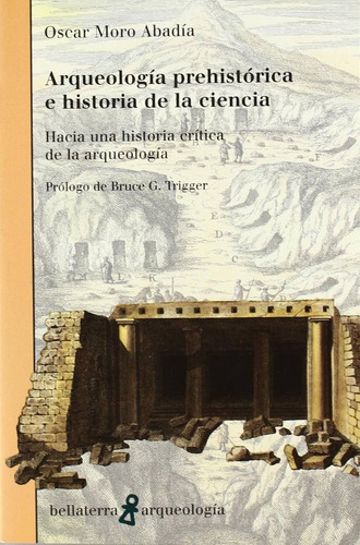 Arqueología Prehistórica E Historia De La Ciencia O Moro