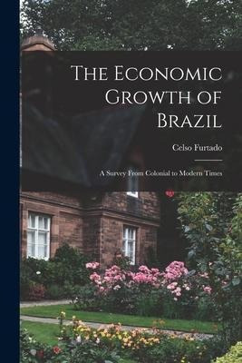 Libro The Economic Growth Of Brazil : A Survey From Colon...