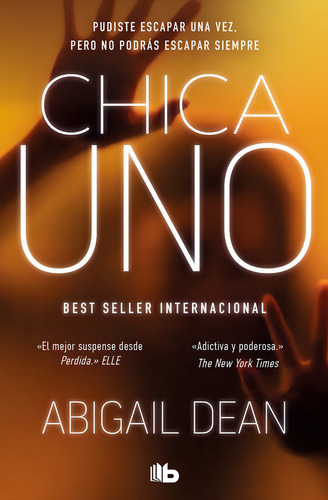 Chica Uno, De Abigail Dean. Editorial B De Bolsillo En Español