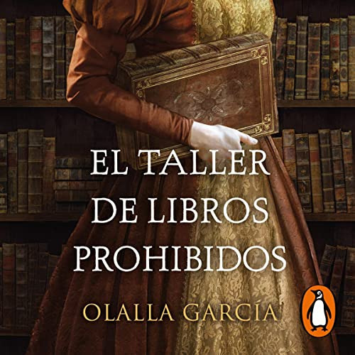 El Taller De Libros Prohibidos [the Forbidden Books Worksh 