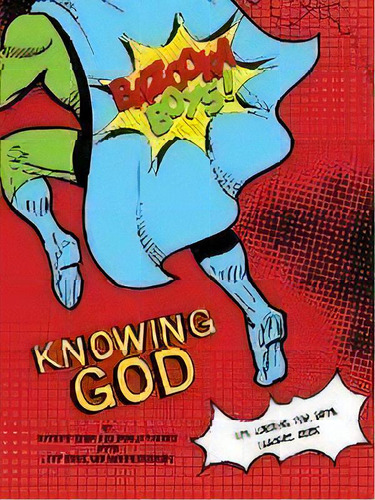 Bazooka Boy's, Knowing God, Leader's Guide, De Kristie Kerr. Editorial Polka Dot Girls Llp, Tapa Blanda En Inglés