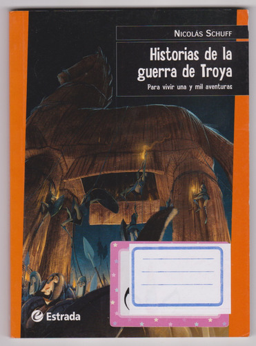 Historias De La Guerra De Troya Nicolas Schuff Estrada