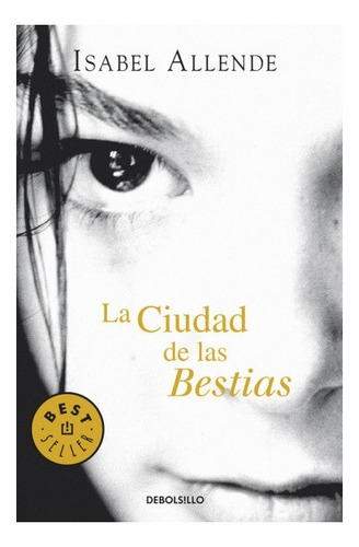 La Ciudad De Las Bestias - Isabel Allende - Random Bolsillo