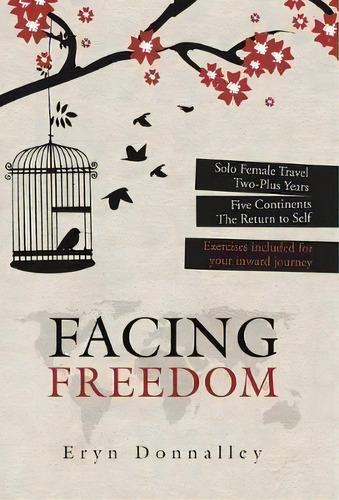 Facing Freedom, De Eryn Donnalley. Editorial Balboa Press, Tapa Dura En Inglés