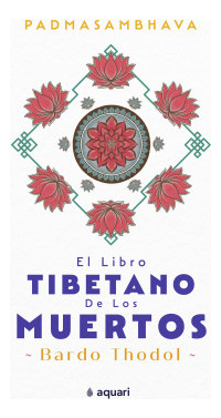 El Libro Tibetano De Los Muertos ( Libro Nuevo Y Original )