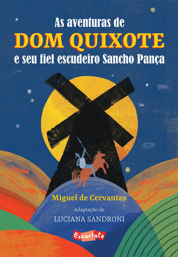 As aventuras de Dom Quixote e seu fiel escudeiro Sancho Pança, de Cervantes, Miguel. Brinque-Book Editora de Livros Ltda, capa mole em português, 2021