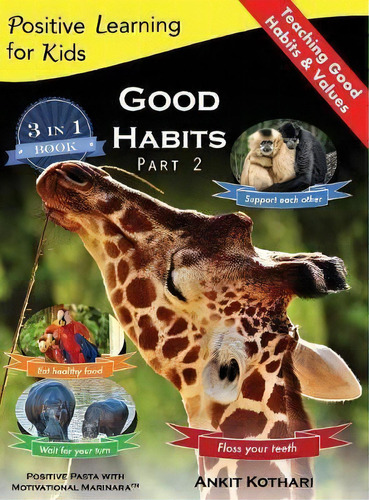 Good Habits Part 2, De Ankit Kothari. Editorial Positive Pasta Publishing Llc, Tapa Dura En Inglés