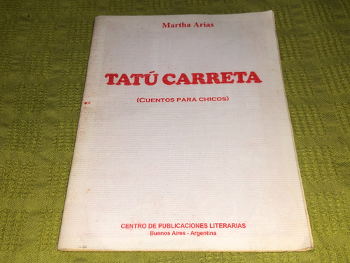 Tatú Carreta - Martha Arias - Centro De Publicaciones